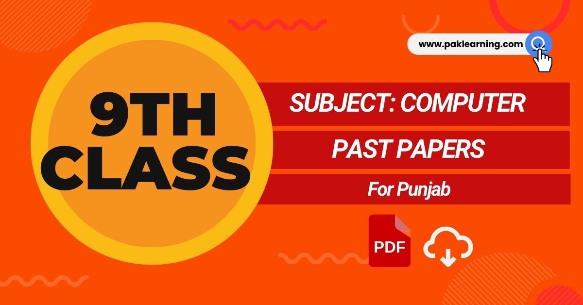 Class 9th Computer Past Papers - Pak Learning